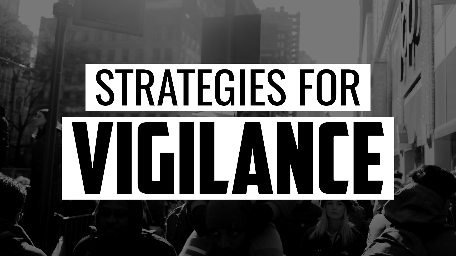 Strategies for Vigilance | FRIDAY FIELD NOTES