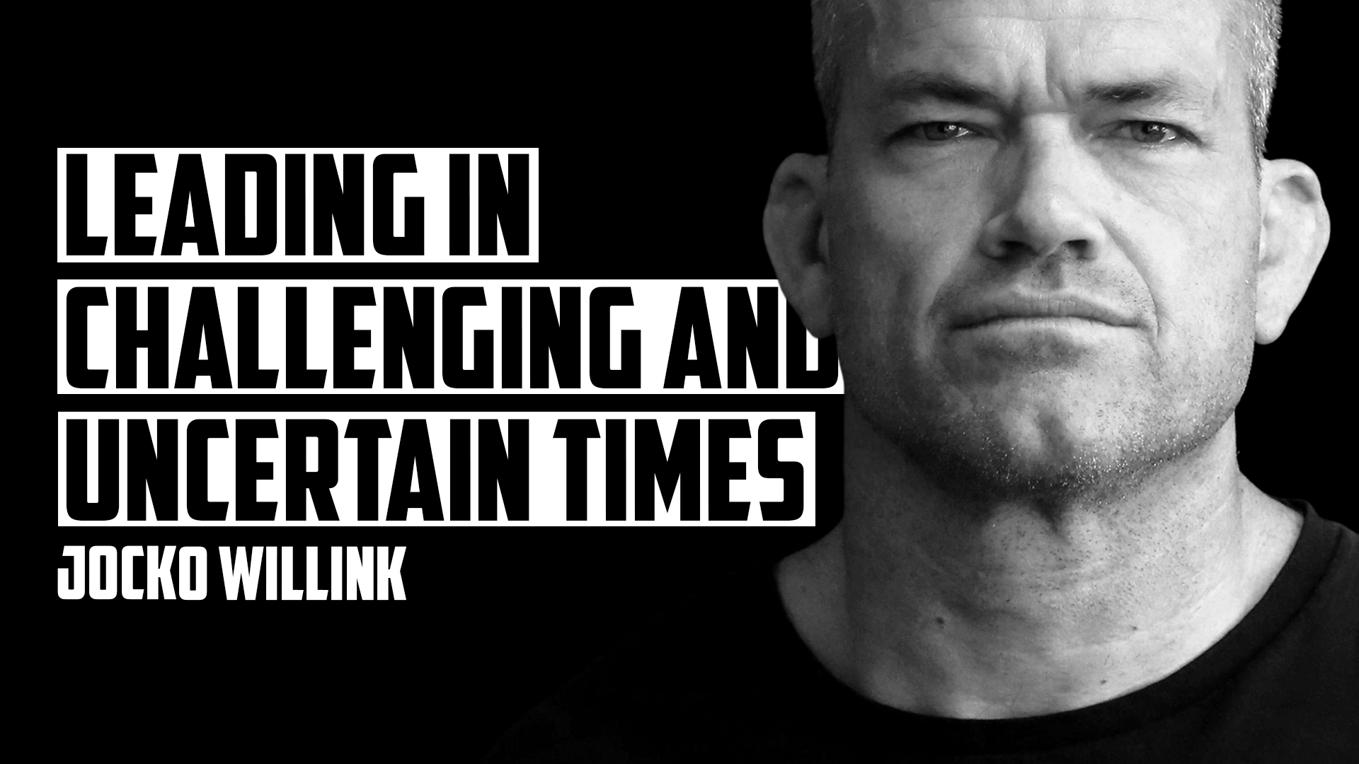 JOCKO WILLINK | Leading in Challenging and Uncertain Times - Order of Man